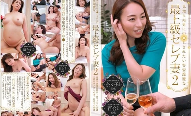 PARATHD-3895 見知らぬ男に中●しされたい容姿端麗な最上級セレブ妻（2）～夫は某企業の社長・奈々子さん（50歳）＆二代目ボンボンの妻・百合さん（40歳）